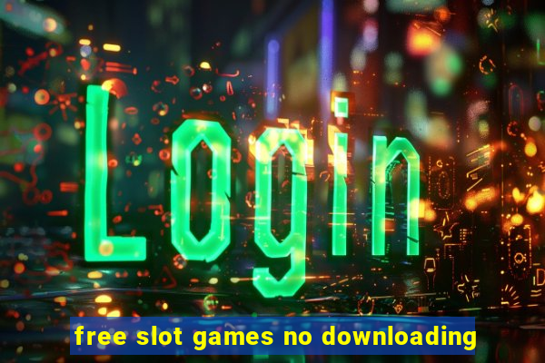 free slot games no downloading