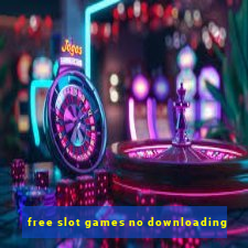 free slot games no downloading