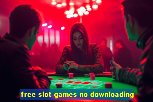 free slot games no downloading