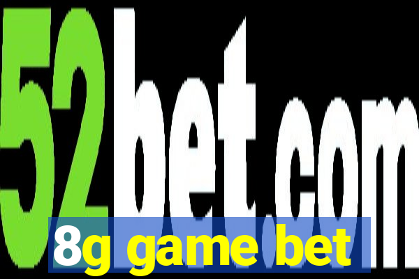 8g game bet