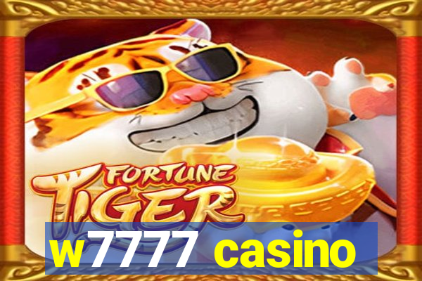 w7777 casino