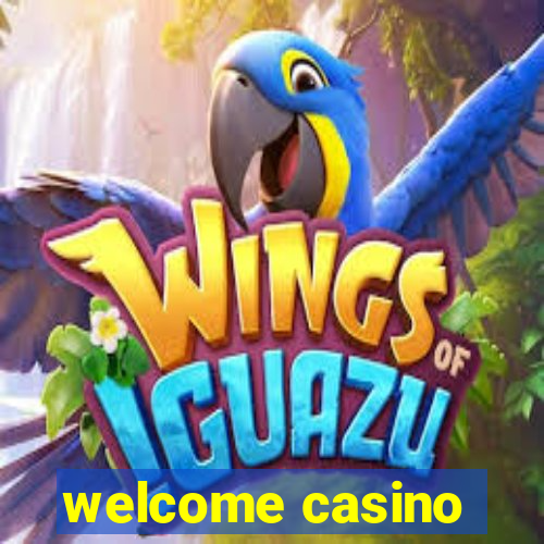 welcome casino