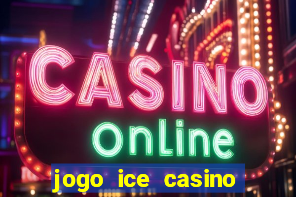 jogo ice casino paga mesmo