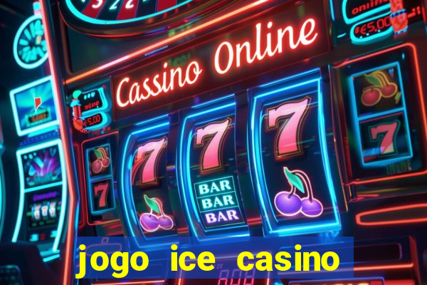 jogo ice casino paga mesmo