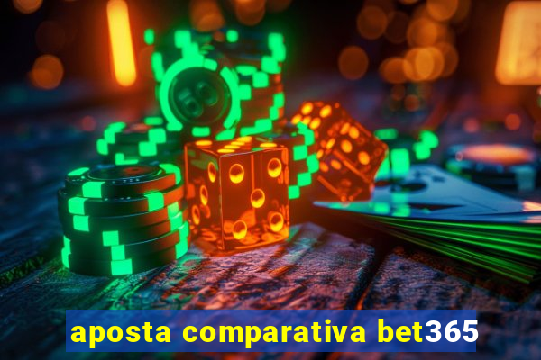 aposta comparativa bet365