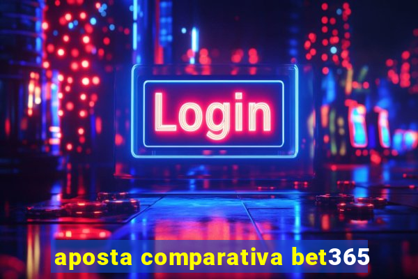 aposta comparativa bet365