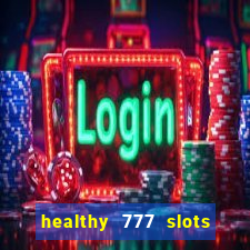 healthy 777 slots paga mesmo