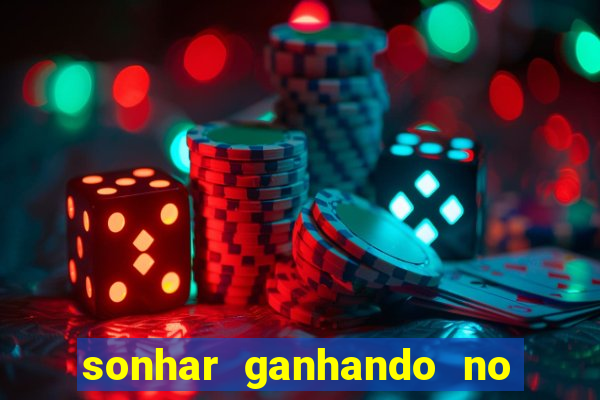 sonhar ganhando no jogo do bicho