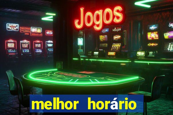 melhor horário para jogar fortune dragon a tarde