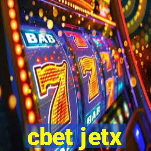 cbet jetx