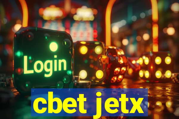 cbet jetx