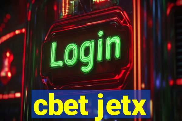 cbet jetx