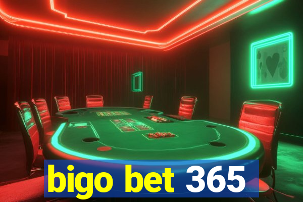 bigo bet 365