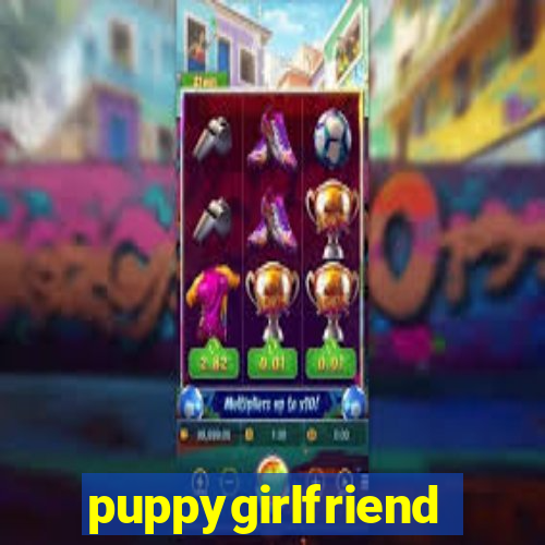 puppygirlfriend