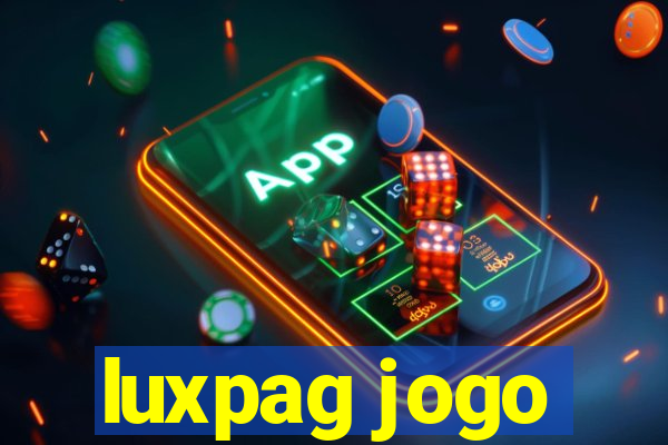 luxpag jogo