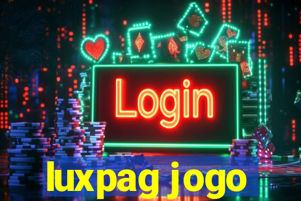 luxpag jogo