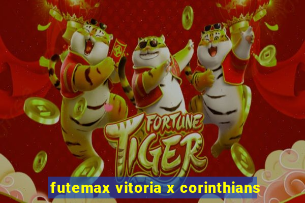 futemax vitoria x corinthians