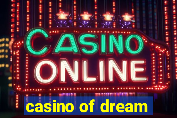 casino of dream