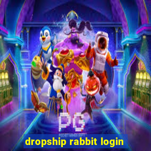 dropship rabbit login