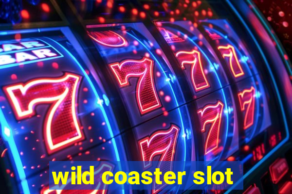 wild coaster slot