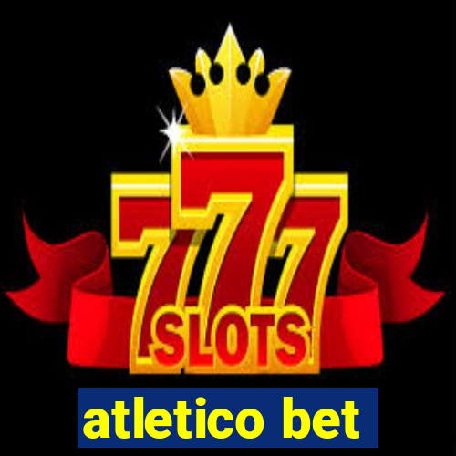 atletico bet