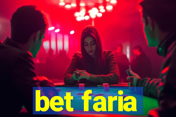 bet faria