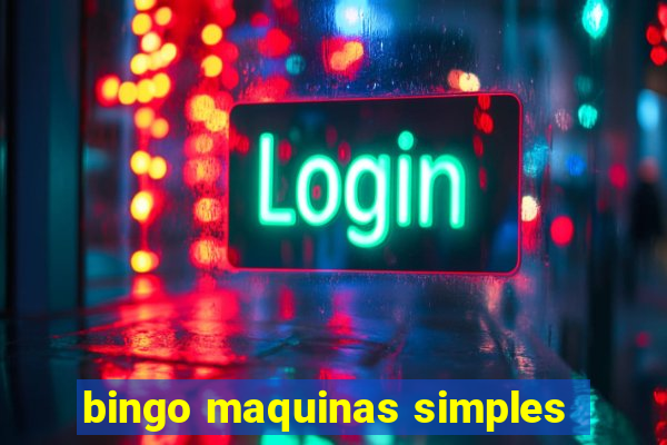 bingo maquinas simples