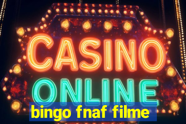 bingo fnaf filme