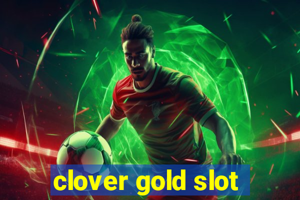 clover gold slot