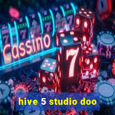 hive 5 studio doo