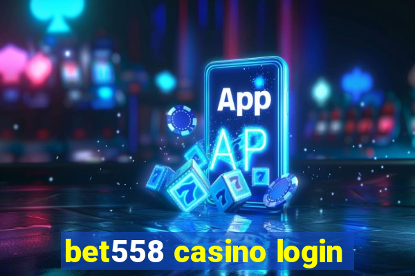 bet558 casino login