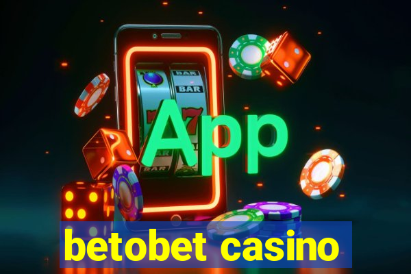 betobet casino