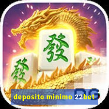 deposito minimo 22bet