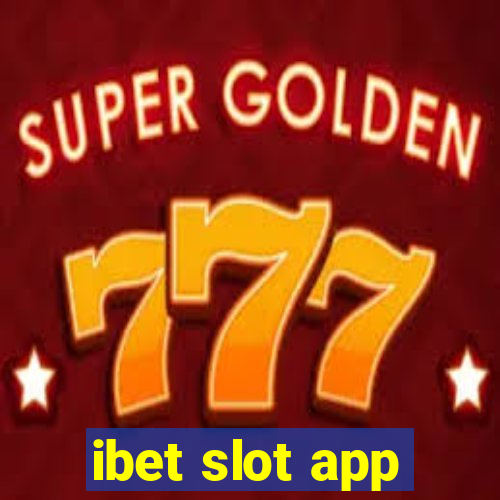 ibet slot app