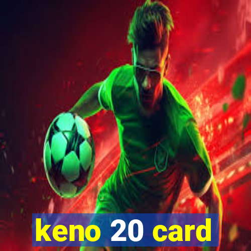 keno 20 card