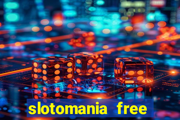 slotomania free casino slots