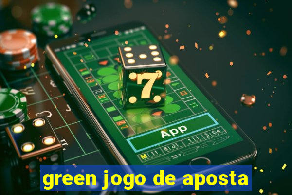 green jogo de aposta