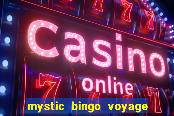 mystic bingo voyage reclame aqui