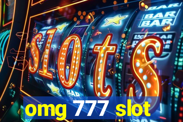 omg 777 slot