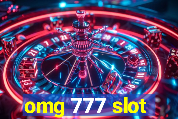 omg 777 slot