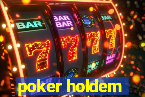 poker holdem