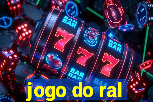 jogo do ral