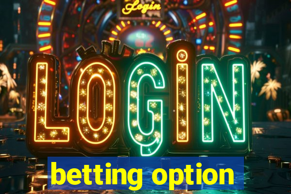 betting option