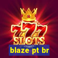 blaze pt br