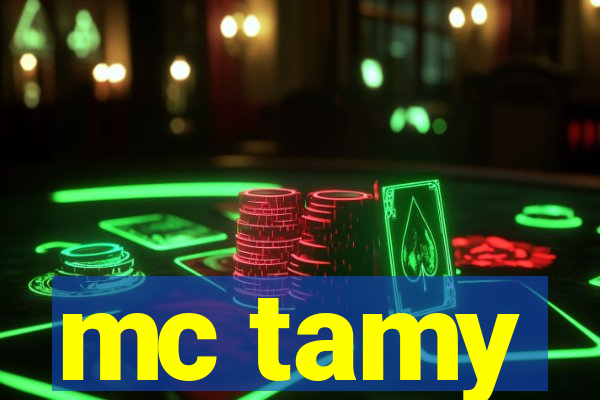 mc tamy