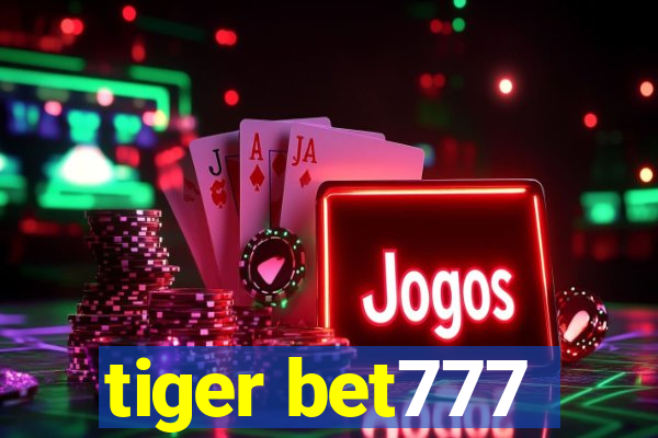 tiger bet777