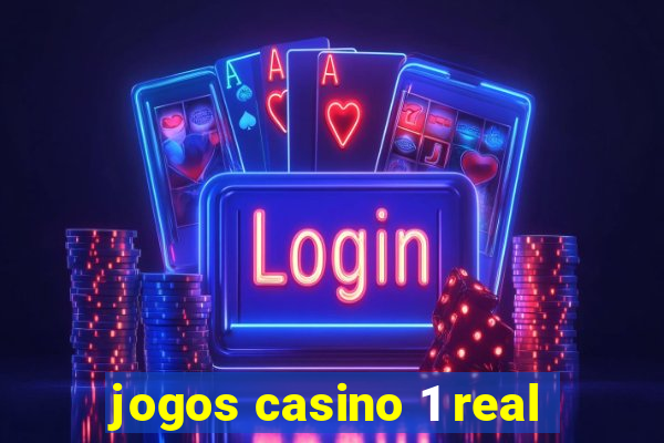 jogos casino 1 real