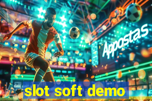 slot soft demo