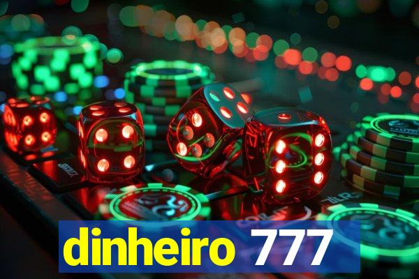 dinheiro 777