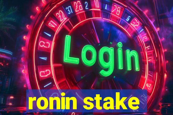 ronin stake